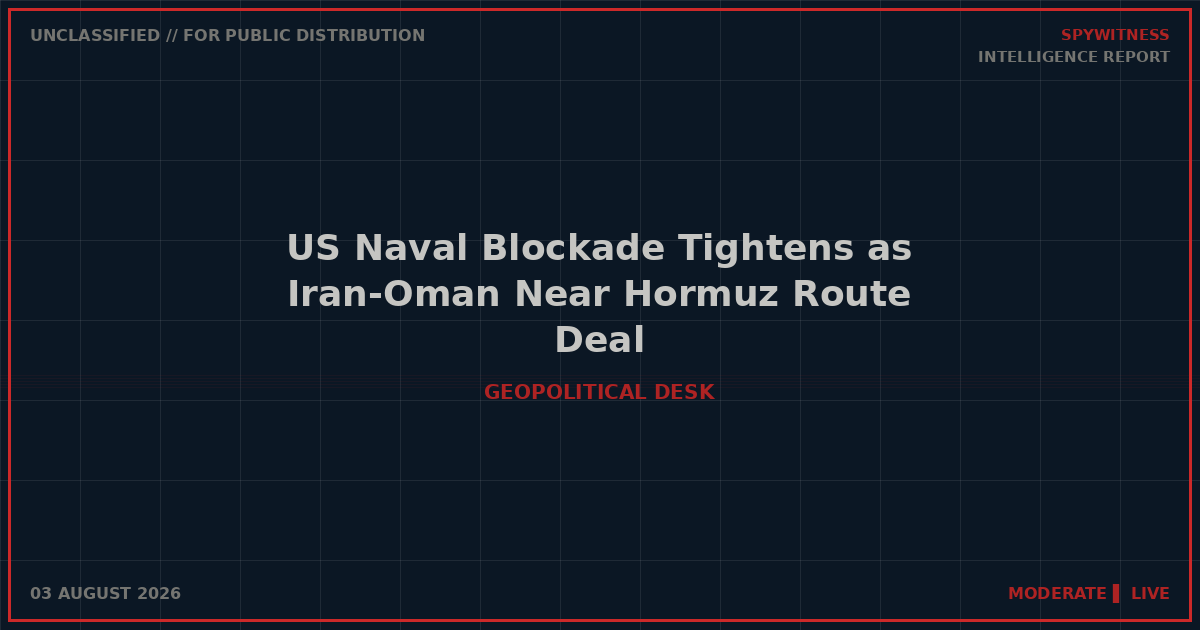 US Naval Blockade Tightens as Iran-Oman Near Hormuz Route Deal